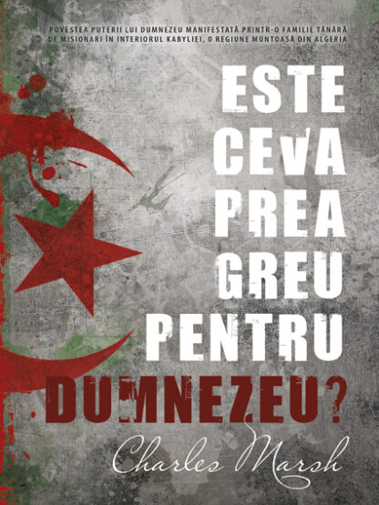 Este ceva prea greu pentru Dumnezeu? - de Charles Marsh