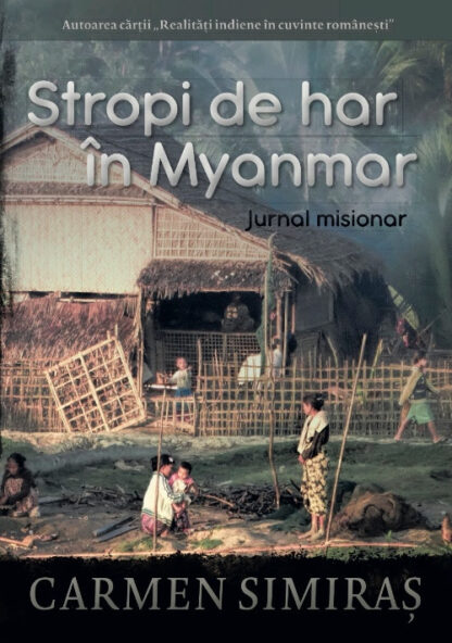 Stropi de Har în Myanmar - autor, Carmen Simiraș