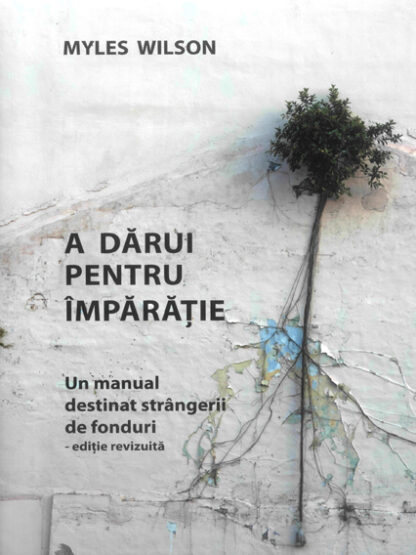 A dărui pentru Împărăție, de Myles Wilson